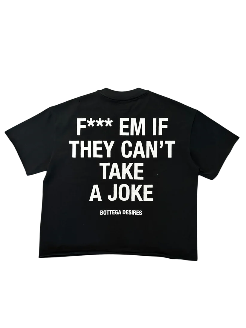 Bottega Desires ‘F*ck Em’ Tee (Black)
