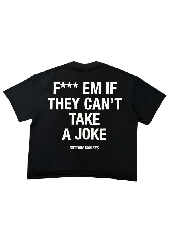 Bottega Desires ‘F*ck Em’ Tee (Black)