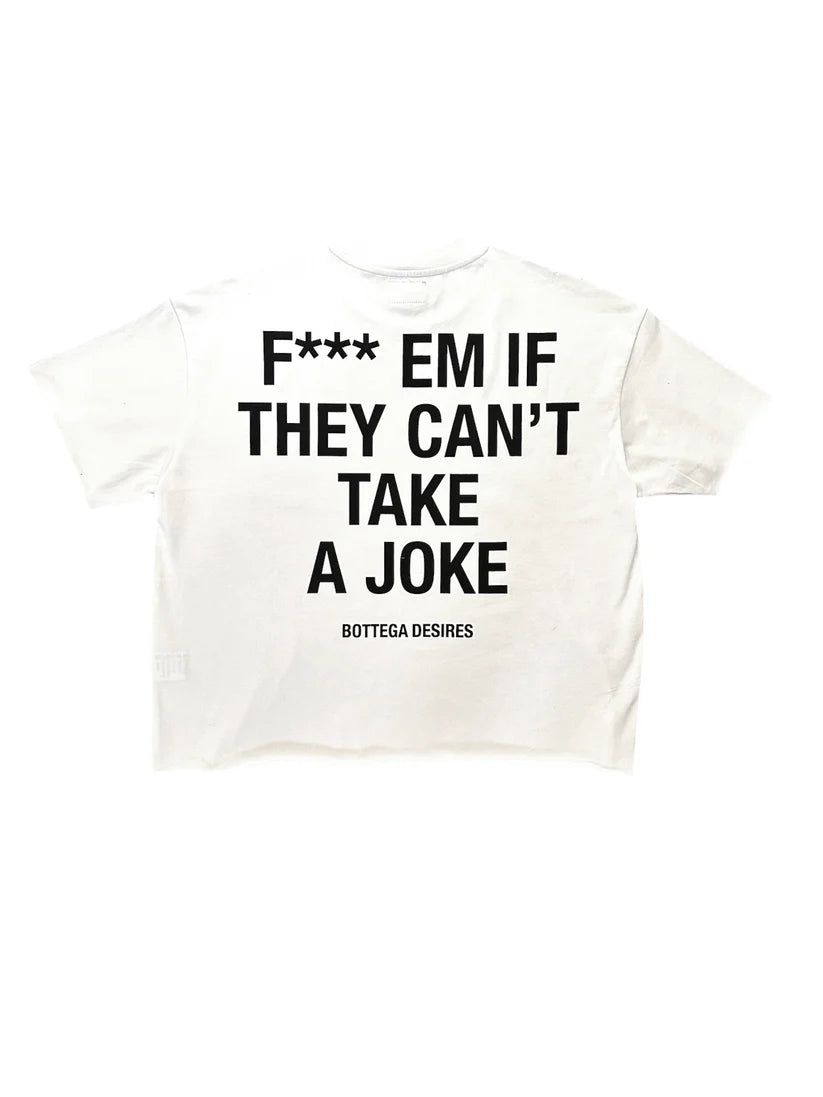 Bottega Desires ‘F*ck Em’ Tee (White)