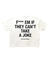 Bottega Desires ‘F*ck Em’ Tee (White)
