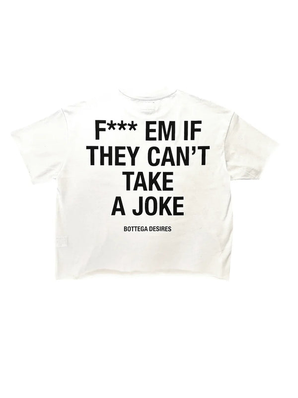 Bottega Desires ‘F*ck Em’ Tee (White)